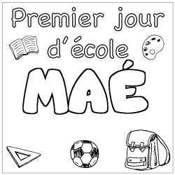 Coloring page first name MAÉ - School First day background