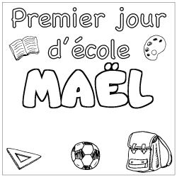 Coloring page first name MAËL - School First day background