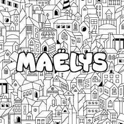 Coloring page first name MAËLYS - City background