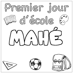 Coloring page first name MAHÉ - School First day background