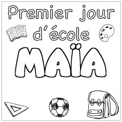 Coloring page first name MAÏA - School First day background