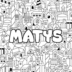 Coloring page first name MATYS - City background