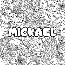 Coloring page first name MICKAEL - Fruits mandala background