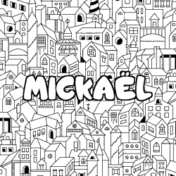 Coloring page first name MICKAËL - City background