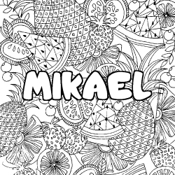 Coloring page first name MIKAEL - Fruits mandala background
