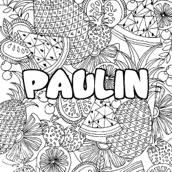 Coloring page first name PAULIN - Fruits mandala background