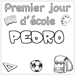 Coloring page first name PEDRO - School First day background