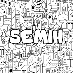 Coloring page first name SEMIH - City background