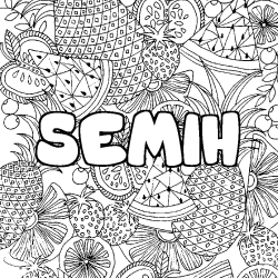 Coloring page first name SEMIH - Fruits mandala background