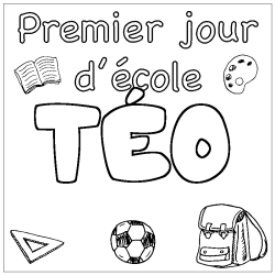 Coloring page first name TÉO - School First day background
