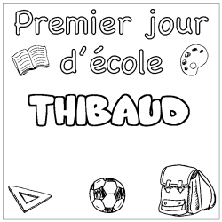Coloring page first name THIBAUD - School First day background