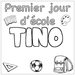 Coloring page first name TINO - School First day background
