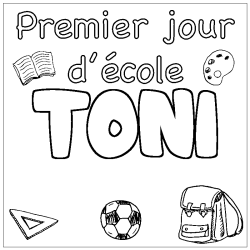 Coloring page first name TONI - School First day background