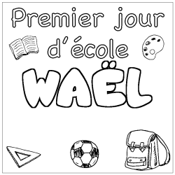 Coloring page first name WAËL - School First day background