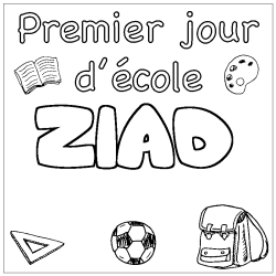 Coloring page first name ZIAD - School First day background