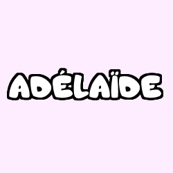 Coloring page first name ADÉLAÏDE