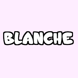 Coloring page first name BLANCHE