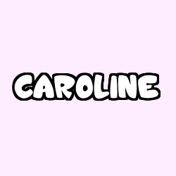 CAROLINE