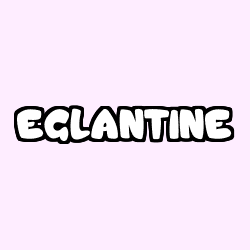 Coloring page first name EGLANTINE