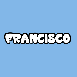 Coloring page first name FRANCISCO