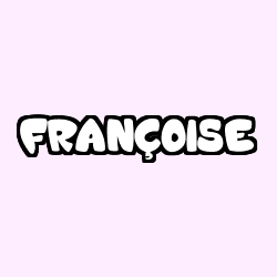 Coloring page first name FRANÇOISE