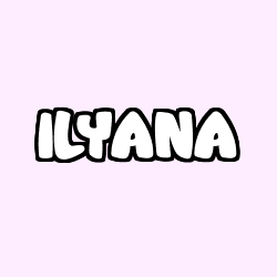 Coloring page first name ILYANA