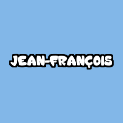 Coloring page first name JEAN-FRANÇOIS