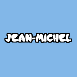 Coloring page first name JEAN-MICHEL