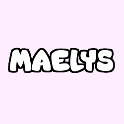 Coloring page first name MAELYS