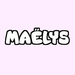 Coloring page first name MAËLYS