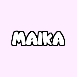 MAIKA