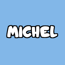 Coloring page first name MICHEL