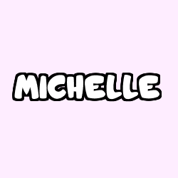 MICHELLE