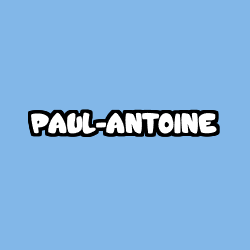 Coloring page first name PAUL-ANTOINE