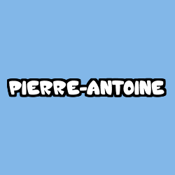 Coloring page first name PIERRE-ANTOINE
