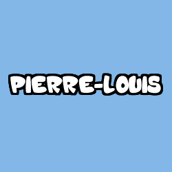 Coloring page first name PIERRE-LOUIS