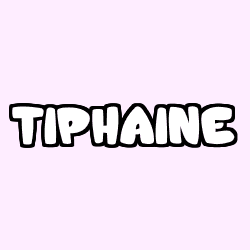 Coloring page first name TIPHAINE
