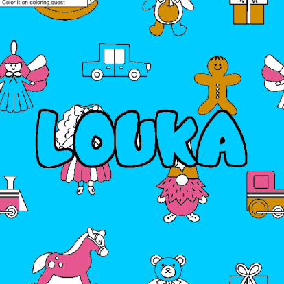 Coloring page first name LOUKA - Toys background by a guest