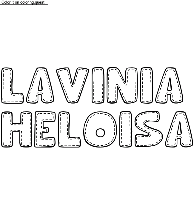 Coloriage pr&eacute;nom personnalis&eacute; "LAVINIA
HELOISA" by a guest