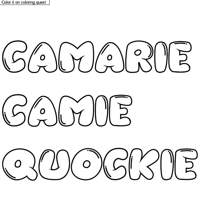 Coloriage pr&eacute;nom personnalis&eacute; "CAMARIE
CAMIE
QUOCKIE" by a guest